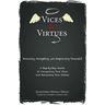Vices and Virtues: Knowing, Accepting and Improving Yourself