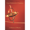From Clockwork to Crapshoot: A History of Physics