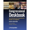 Congressional Deskbook: The Practical and Comprehensive Guide to Congress