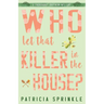 Who Let That Killer in the House?