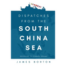 Dispatches from the South China Sea: Navigating to Common Ground