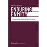 Enduring Enmity: The Story of Otto Kirchheimer and Carl Schmitt