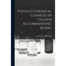 Physico-chemical Changes in Gluten Accompanying Aging