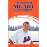 The Original Mr. Met Remembers: When the Miracle Began