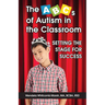 The ABCs of Autism in the Classroom: Setting the Stage for Success