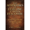 The Adventures of Detective Caylus Blackwell - The Framing of Madison Reed and The Corpse in the Armor