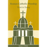 Roman Catholic Worship: Trent to Today