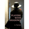 Playing With Shadows