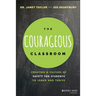 The Courageous Classroom