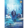 Conversations With Sharks - Success Secrets Shared By The Sharks On ABC's Shark Tank: Strategies Extracted From Closed Door Interviews Of Barbara Corc