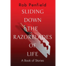 Sliding Down The Razor Blades of Life