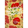 The Means That Make Us Strangers