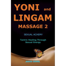 Yoni and Lingam Massage 2: Sexual Alchemy