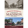 Portrait of the Rose City: A History of Madison, New Jersey