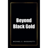 Beyond Black Gold