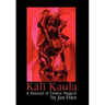 Kali Kaula: A Manual of Tantric Magick
