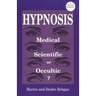 Hypnosis: Medical, Scientific or Occultic