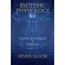 Esoteric Physiology: Consciousness and Disease