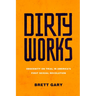 Dirty Works: Obscenity on Trial in America's First Sexual Revolution