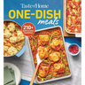 Taste of Home One-Dish Meals: Quick and Easy Cookbook with 210 Recipes for Skillets, Slow Cookers, and Casseroles