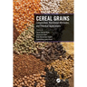 Cereal Grains: Composition, Nutritional Attributes, and Potential Applications