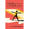 Color Psychology and Color Therapy: A Factual Study of the Influence of Color on Human Life