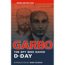 Garbo: The Spy Who Saved D-Day