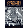 Committed to Memory: Cultural Mediations of the Holocaust