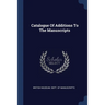 Catalogue Of Additions To The Manuscripts