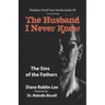 The Husband I Never Knew: The Sins of the Fathers