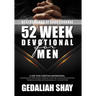 52 Week Devotional for Men: A One year Christian inspirational Thanksgiving Prayer Bible Reading Scripture Plan Guide Devotion towards opening more Bl