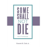 Some Shall Not Die: Book 2: The Messenger