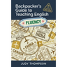 Backpacker's Guide to Teaching English Book 3 Fluency: You Don't Say