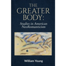 The Greater Body: Studies in American NeoRomanticism