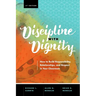 Discipline with Dignity, 4th Edition: How to Build Responsibility, Relationships, and Respect in Your Classroom