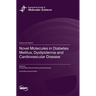 Novel Molecules in Diabetes Melitus, Dyslipidemia and Cardiovascular Disease