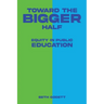 Toward the Bigger Half