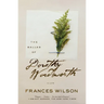 The Ballad of Dorothy Wordsworth: A Life