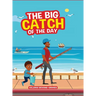 The Big Catch of the Day
