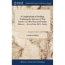 A Compleat Body of Distilling, Explaining the Mysteries of That Science, in a Most Easy and Familiar Manner; ... In two Parts. By G. Smith,