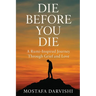 Die Before You Die: A Rumi-Inspired Journey Through Grief and Love