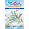 1100 Crazy Fun & Random Facts You Won't Believe - The Knowledge Encyclopedia To Win Trivia