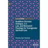 Buddhist-Christian Dialogue, U.S. Law, and Womanist Theology for Transgender Spiritual Care