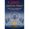 C(I)SO - And Now What?: How to Successfully Build Security by Design