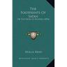 The Footprints Of Satan: Or The Devil In History (1874)