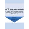 How Not to Survive Quality Improvement: A Primer for Quality Improvement Consultants, Senior Leadership, and Anybody Who Can Spell Q-U-A-L-I-T-Y