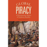 Global Piracy: A Documentary History of Seaborne Banditry
