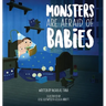 Monsters Are Afraid of Babies