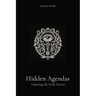 Hidden Agendas: Exposing the Dark Secrets