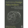 Rethinking Foreign Policy Analysis: States, Leaders, and the Microfoundations of Behavioral International Relations